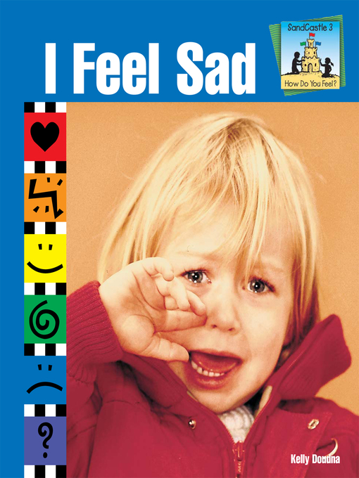 Title details for I Feel Sad by Kelly Doudna - Wait list